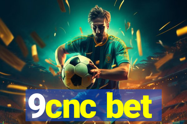 9cnc bet